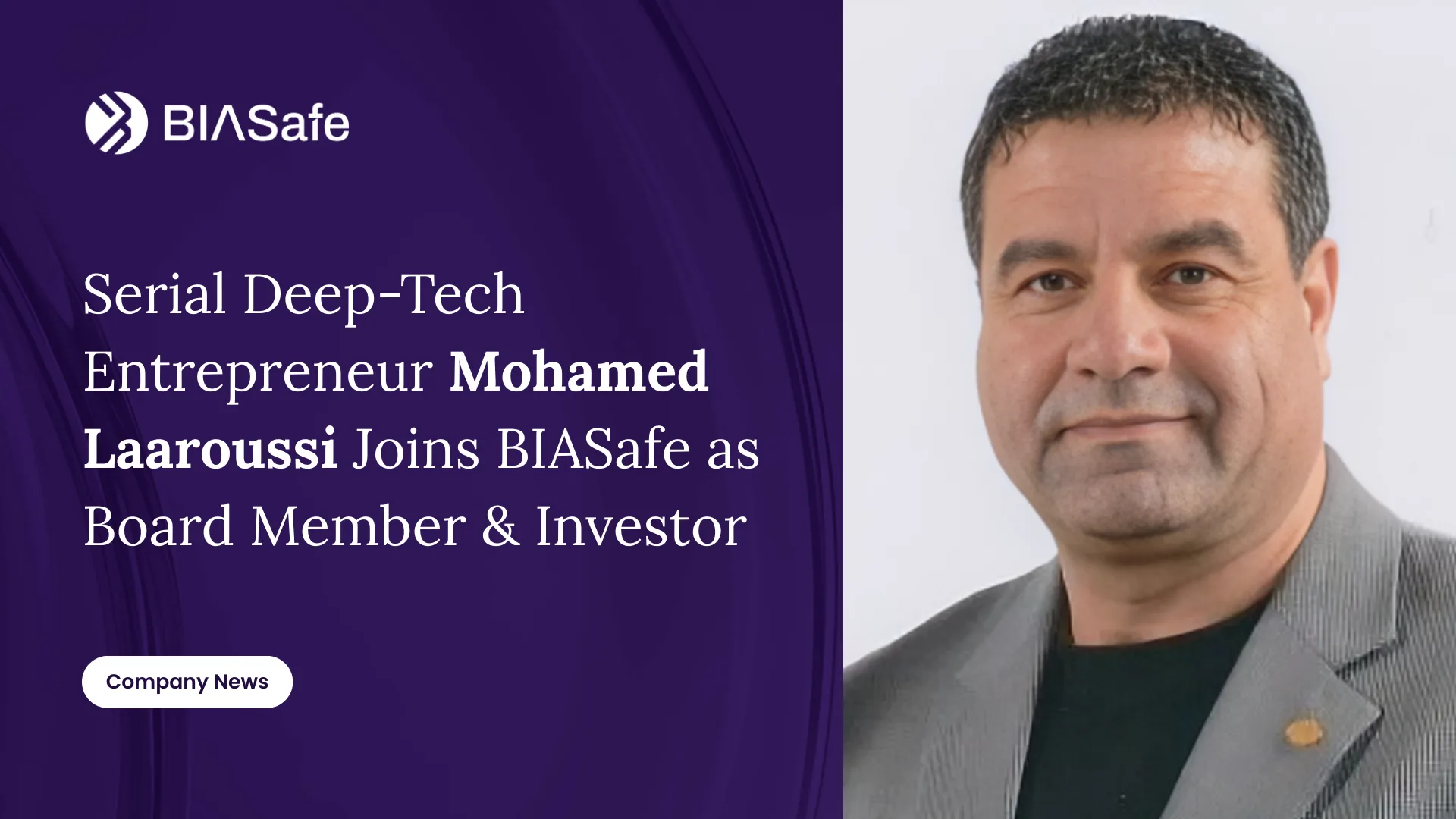 Cover image for “Serial Deep-Tech Entrepreneur Mohamed Laaroussi Joins BIASafe AI as Board Member & Investor”